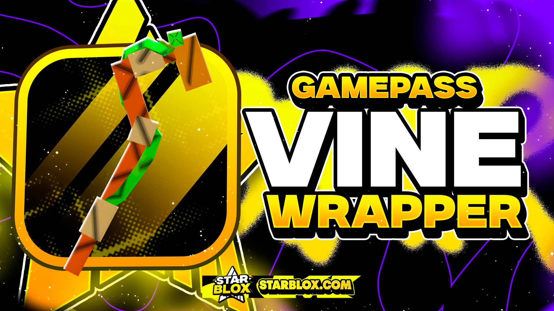 「🥀」VINE WRAPPER GEAR