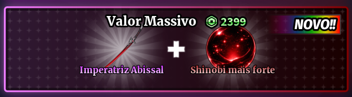 「🔴」IMPERATRIZ ABISSAL + SHINOBI MAIS FORTE